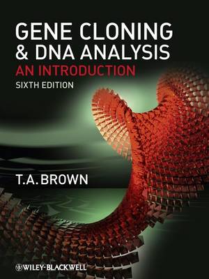 Gene Cloning and DNA Analysis: An Introduction 6th Revised edition