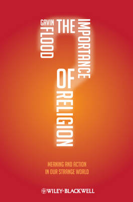 Importance of Religion: Meaning and Action in our Strange World