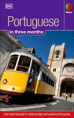Portuguese in 3 months: Your Essential Guide to Understanding and Speaking Portuguese