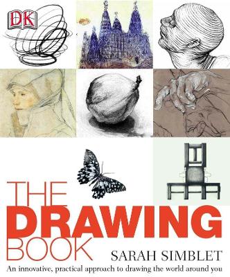Drawing Book: An Innovative, Practical Approach to Drawing the World Around You