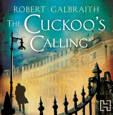 Cuckoo's Calling: Cormoran Strike Book 1 Unabridged edition
