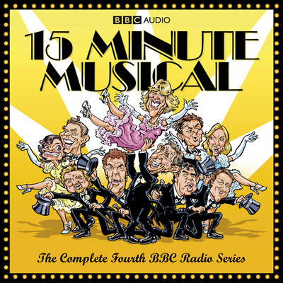 15 Minute Musical: The Complete Fourth BBC Radio Series Unabridged edition