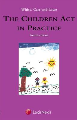 White, Carr and Lowe: The Children Act in Practice 4th edition