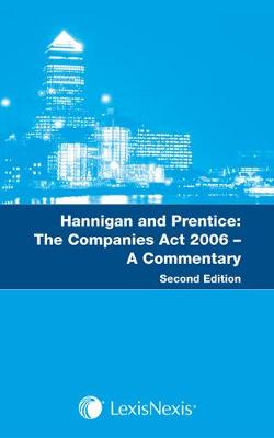 Hannigan and Prentice: The Companies Act 2006: A Commentary 2nd edition