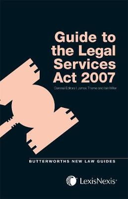 Butterworths Guide to the Legal Services Act 2007