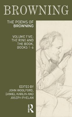 Poems of Robert Browning: Volume Five: The Ring and the Book, Books 1-6