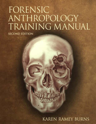 Introduction to Forensic Anthropology:A Textbook with The Forensic   Anthropology Training Manual: A Textbook, AND Forensic Anthropology Training Manual
