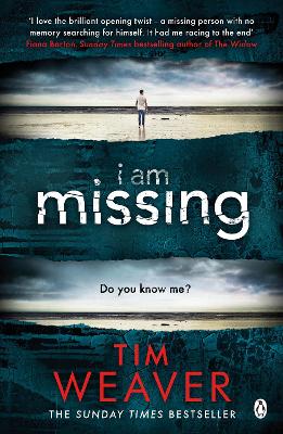 I Am Missing: The heart-stopping thriller from the Sunday Times bestselling author of No  One Home