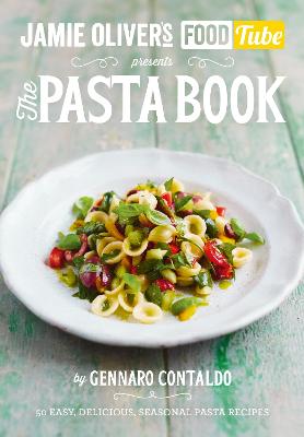 Jamie s Food Tube: The Pasta Book