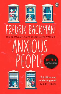 Anxious People: The No. 1 New York Times bestseller, now a Netflix TV Series