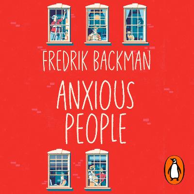 Anxious People: The No. 1 New York Times bestseller, now a Netflix TV Series