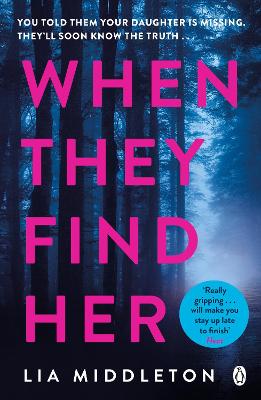 When They Find Her: An unputdownable thriller with a twist that will take your breath away