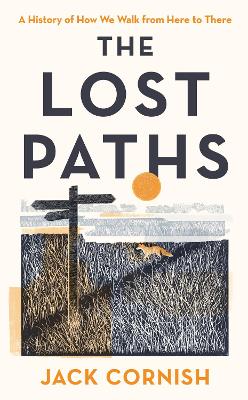 Lost Paths: A History of How We Walk From Here To There