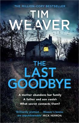Last Goodbye: The heart-pounding new thriller from the bestselling author of The Blackbird