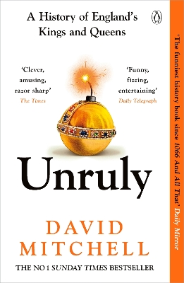 Unruly: The Number One Bestseller  Horrible Histories for grownups  The Times