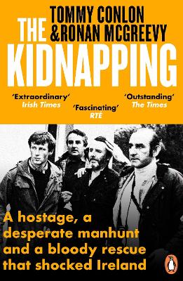 Kidnapping: A hostage, a desperate manhunt and a bloody rescue that shocked Ireland
