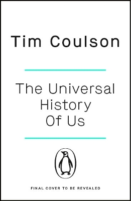 Universal History of Us: A 13.8 billion year tale from the Big Bang to you