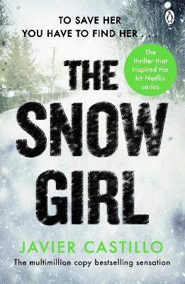Snow Girl: The nail-biting thriller behind the Netflix Original Series!
