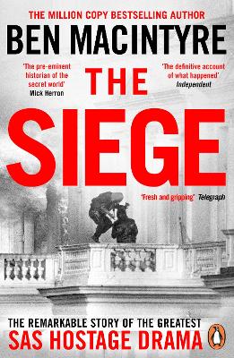 Siege: The Remarkable Story of the Greatest SAS Hostage Drama
