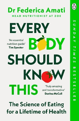 Every Body Should Know This: The Science of Eating for a Lifetime of Health