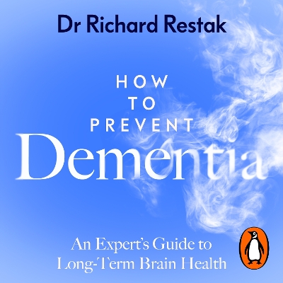 How to Prevent Dementia: An Expert's Guide to Long-Term Brain Health