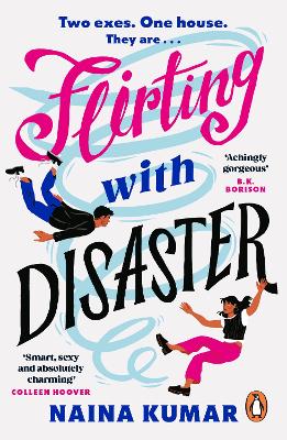 Flirting With Disaster: The new swoon-worthy second-chance romance from the bestselling author of Say You ll Be My Jaan