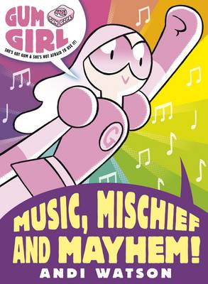 Gum Girl 4: Music, Mischief and Mayhem!