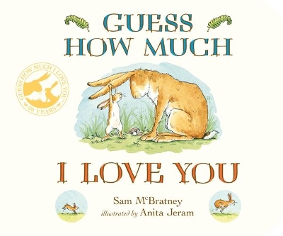 Guess How Much I Love You: Beloved classic bestselling board book about love between a parent and child  perfect gift for babies, toddlers, birthdays, bedtime, baby showers and a loved one of any age