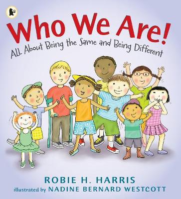 Who We Are!: All About Being the Same and Being Different