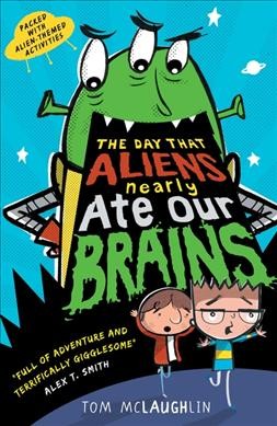 Day That Aliens (Nearly) Ate Our Brains