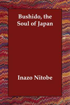 Bushido, the Soul of Japan