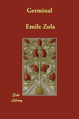 Germinal Reprint of an Earlier ed.