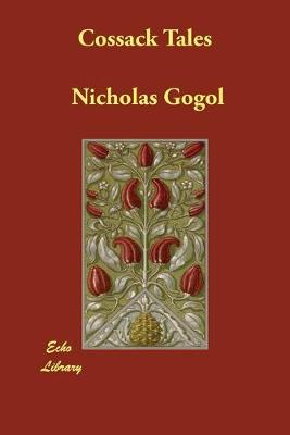 Cossack Tales Reprint of an Earlier ed.