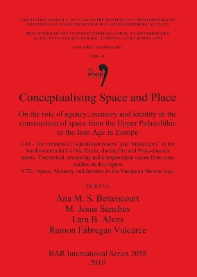 Conceptualising Space and Place: On the role of agency, memory and identity in the construction of space from  the Upper Palaeolithic to the Iron Age in Europe. C41 - The creation of 'significant places' and 'landscapes' in the Northwestern half of the Iberia, during Pre and Proto-hi