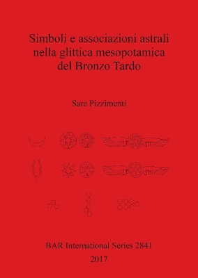 Simboli e associazioni astrali nella glittica mesopotamica del Bronzo Tardo