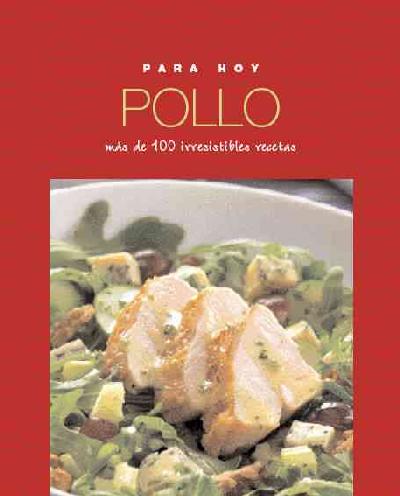 Pollo/ Chicken: Mas De 100 Irresistibles Recetas TRA