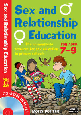 Sex and Relationships Education 7-9 Plus CD-ROM: The No Nonsense Guide to Sex Education for All Primary Teachers