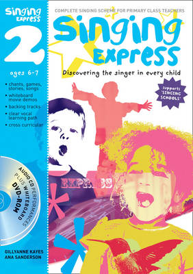 Singing Express 2: Complete Singing Scheme for Primary Class Teachers Site licence edition