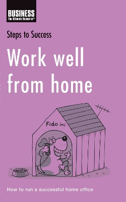 Work Well from Home: How to Run a Successful Home Office