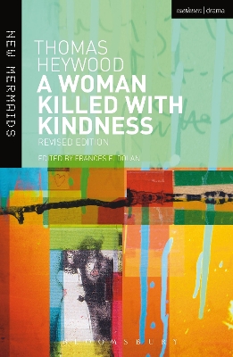 Woman Killed With Kindness: Revised edition