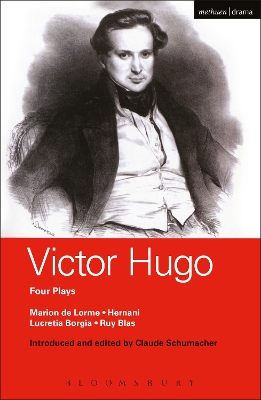 Victor Hugo: Four Plays: Marion De Lorme; Hernani; Lucretia Borgia; Ruy Blas