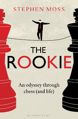 Rookie: An Odyssey through Chess (and Life)