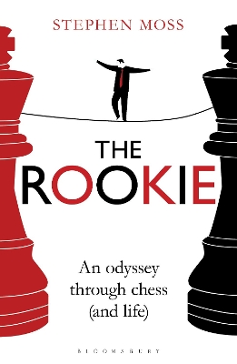 Rookie: An Odyssey through Chess (and Life)