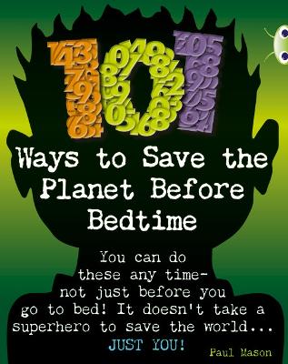 Bug Club Non-fiction Grey B/4C 101 Ways to Save the Planet Before Bedtime  6-pack