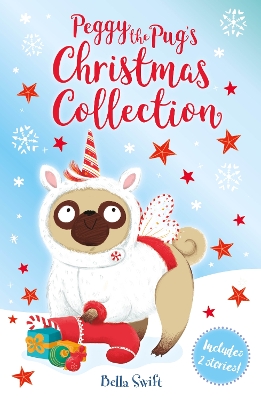 Peggy the Pug's Christmas Collection: Includes Two Festive Stories!