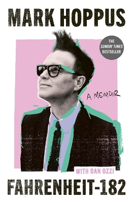 Fahrenheit-182: the Sunday Times bestselling memoir from blink-182 founding member Mark Hoppus