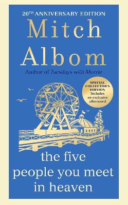 Five People You Meet In Heaven: The special 20th anniversary edition of the beautiful, classic novel