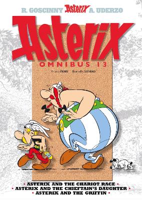 Asterix: Asterix Omnibus 13: Asterix and the Chariot Race, Asterix and the Chieftain's Daughter, Asterix  and the Griffin