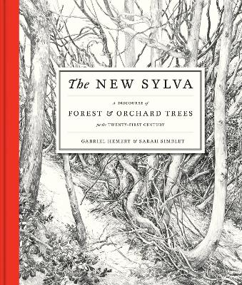 New Sylva: A Discourse of Forest and Orchard Trees for the Twenty-First Century