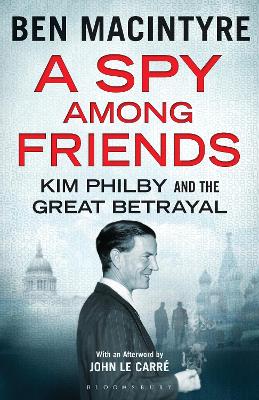 Spy Among Friends: Kim Philby and the Great Betrayal